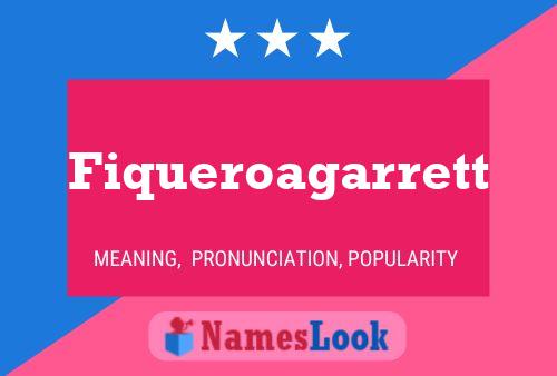 Fiqueroagarrett Name Poster