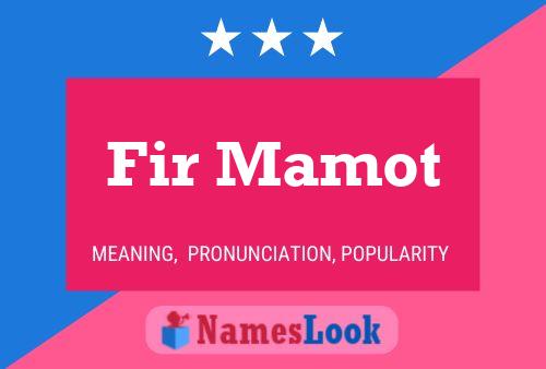 Fir Mamot Name Poster