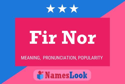 Fir Nor Name Poster