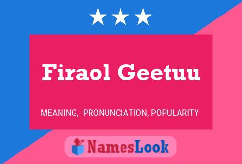 Firaol Geetuu Name Poster