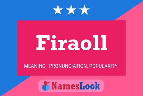 Firaoll Name Poster