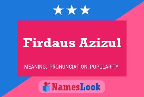 Firdaus Azizul Name Poster