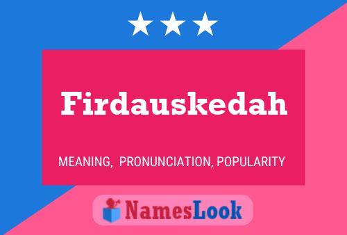 Firdauskedah Name Poster