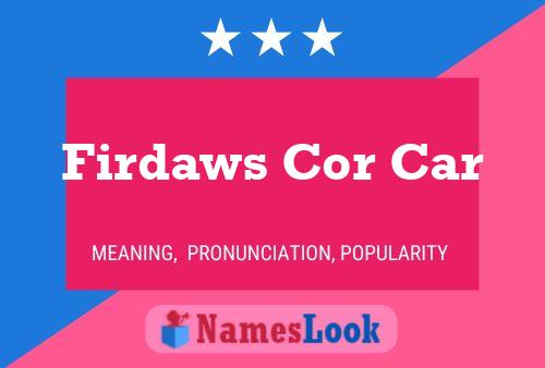 Firdaws Cor Car Name Poster