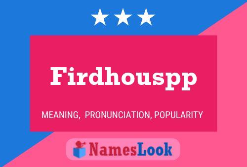 Firdhouspp Name Poster