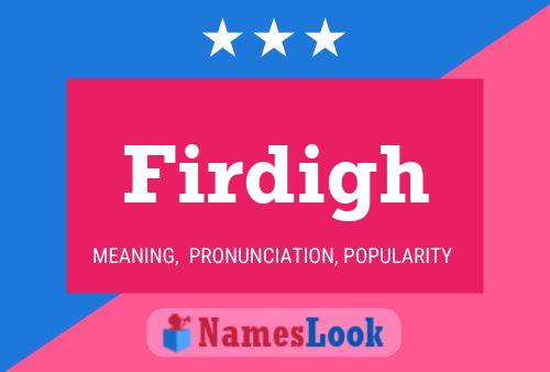 Firdigh Name Poster