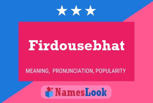 Firdousebhat Name Poster