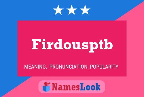 Firdousptb Name Poster