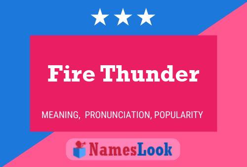 Fire Thunder Name Poster