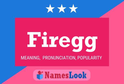 Firegg Name Poster