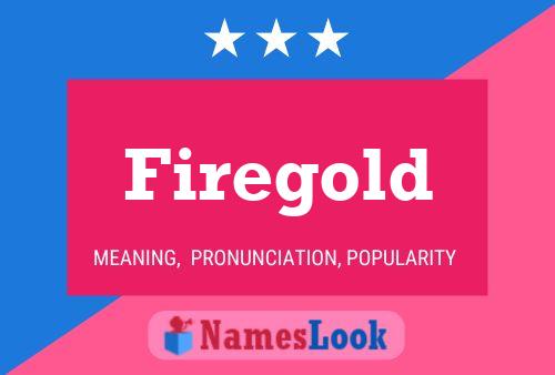 Firegold Name Poster