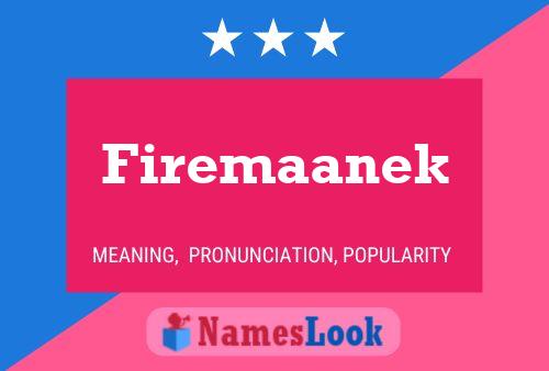 Firemaanek Name Poster