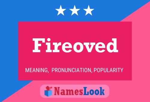 Fireoved Name Poster