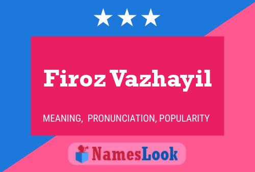 Firoz Vazhayil Name Poster