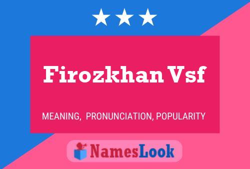 Firozkhan Vsf Name Poster