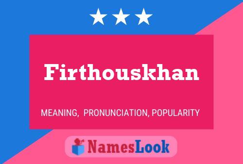 Firthouskhan Name Poster