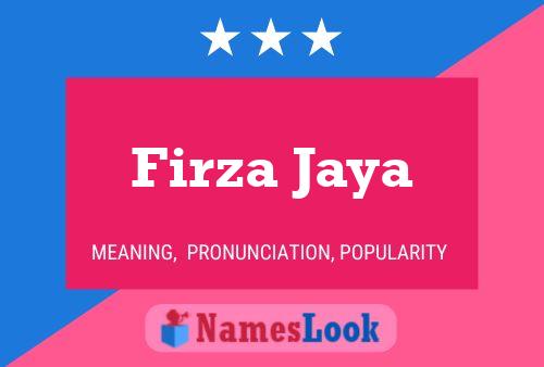 Firza Jaya Name Poster