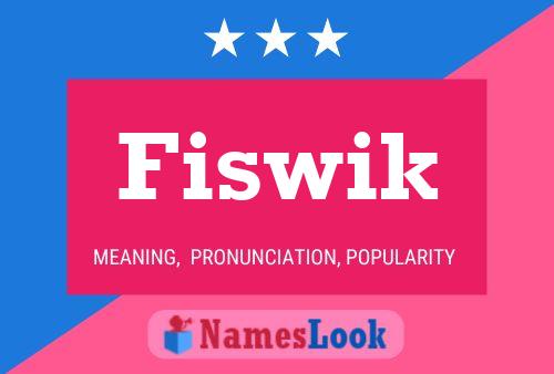 Fiswik Name Poster