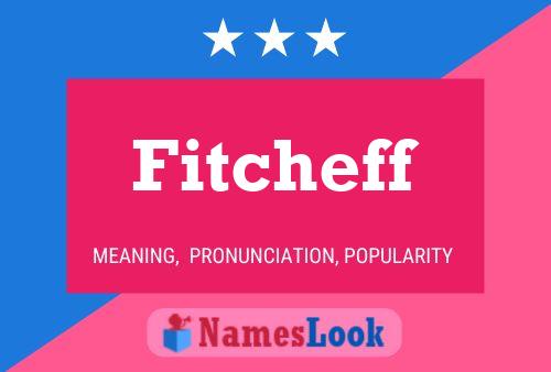 Fitcheff Name Poster