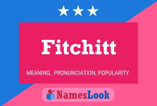 Fitchitt Name Poster