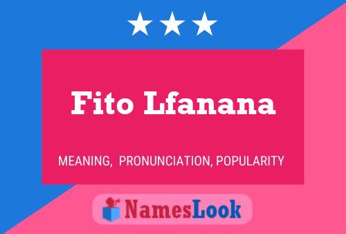 Fito Lfanana Name Poster