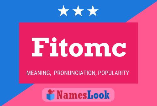 Fitomc Name Poster