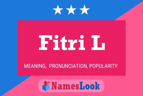 Fitri L Name Poster