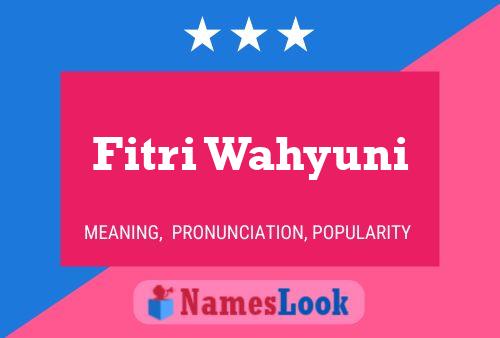 Fitri Wahyuni Name Poster