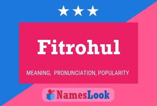 Fitrohul Name Poster