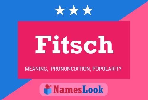 Fitsch Name Poster