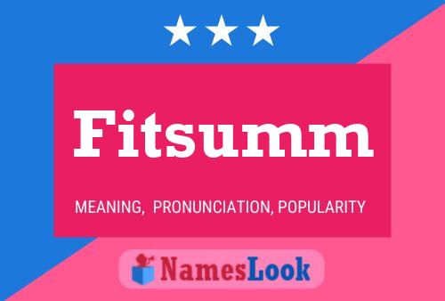 Fitsumm Name Poster