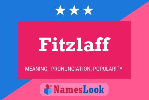 Fitzlaff Name Poster