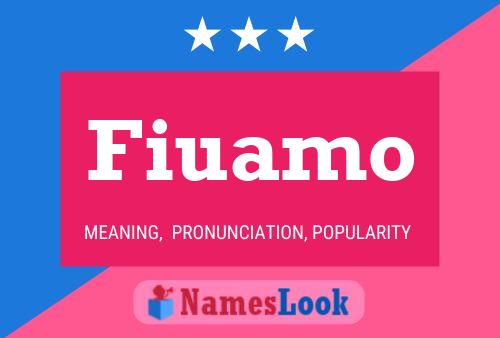 Fiuamo Name Poster