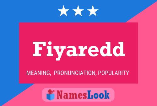 Fiyaredd Name Poster