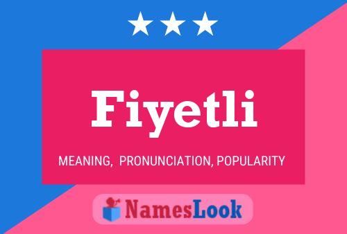 Fiyetli Name Poster