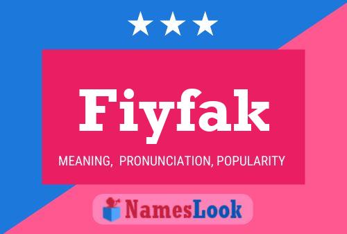 Fiyfak Name Poster