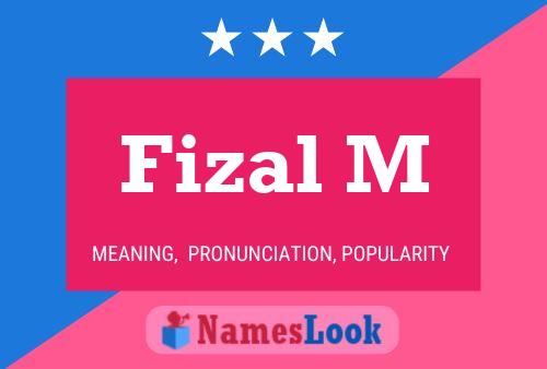 Fizal M Name Poster