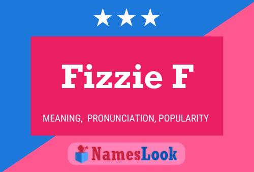 Fizzie F Name Poster