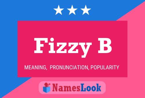 Fizzy B Name Poster