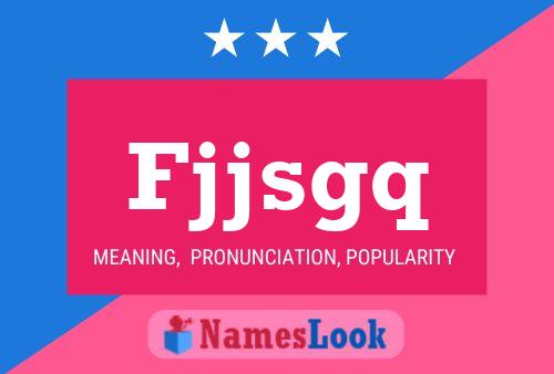 Fjjsgq Name Poster