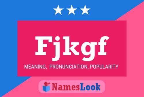 Fjkgf Name Poster