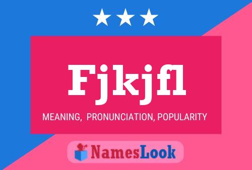 Fjkjfl Name Poster