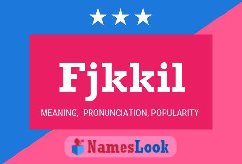 Fjkkil Name Poster