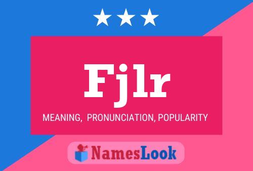 Fjlr Name Poster