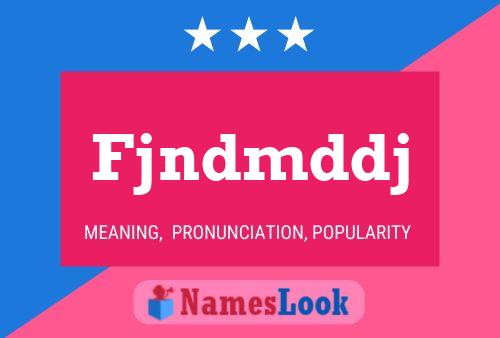 Fjndmddj Name Poster