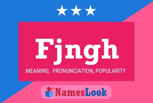 Fjngh Name Poster