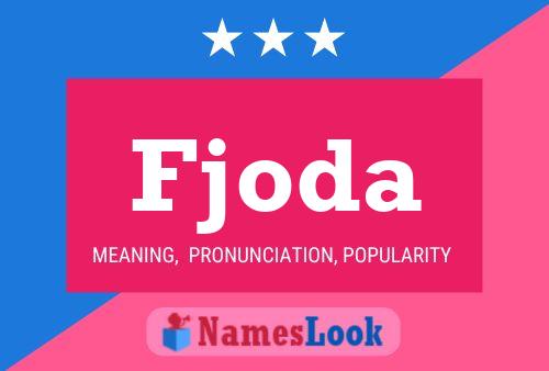 Fjoda Name Poster