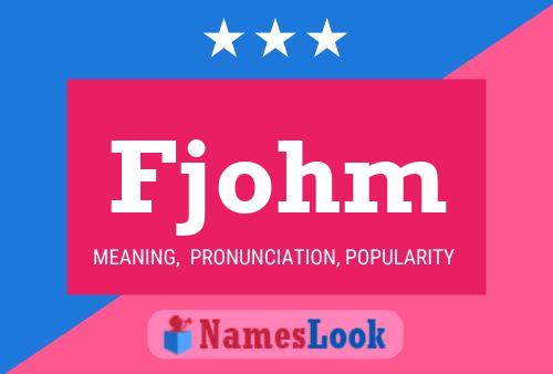 Fjohm Name Poster