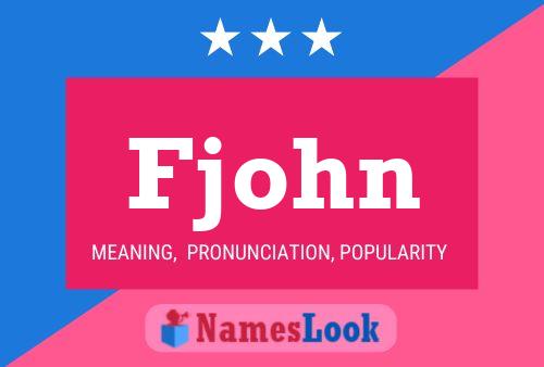 Fjohn Name Poster