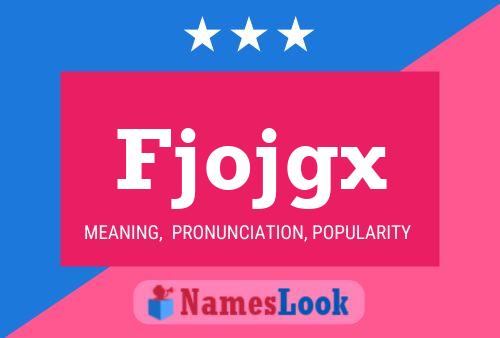 Fjojgx Name Poster